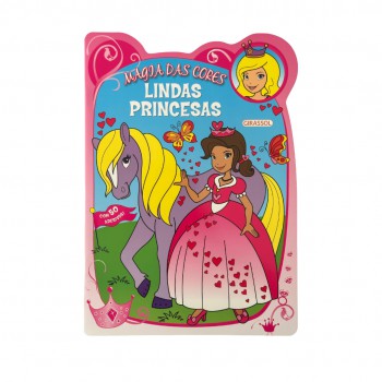 Magia Das Cores: Lindas Princesas - Com 50 Adesivos!