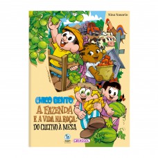 Chico Bento - A Fazenda E A Vida Na Roça: Do Cultivo à Mesa
