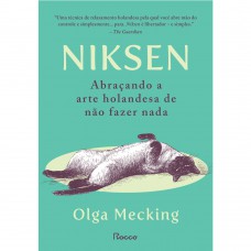 Niksen: Abraçando A Arte Holandesa De Não Fazer Nada