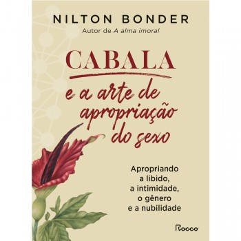 Cabala E A Arte De Apropriação Do Sexo: Apropriando A Libido, A Intimidade, O Gênero E A Nubilidade