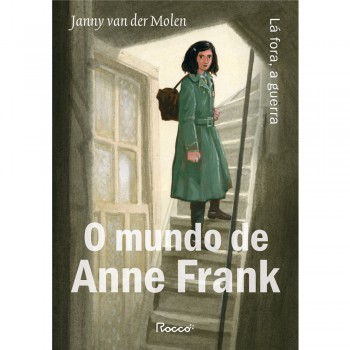 O Mundo De Anne Frank: Lá Fora, A Guerra