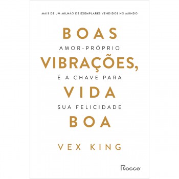 Boas Vibrações, Vida Boa: Amor-próprio é A Chave Para Sua Felicidade