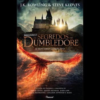 Animais Fantásticos: Os Segredos De Dumbledore: O Roteiro Completo (capa Dura Com Sobrecapa)