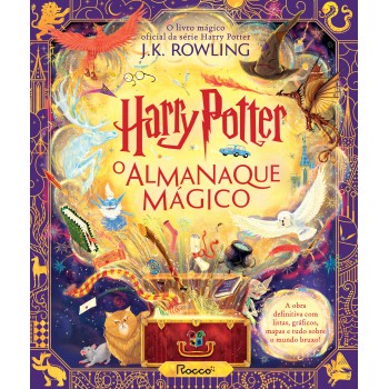 Harry Potter: O Almanaque Mágico: O Livro Mágico Oficial Da Série Harry Potter