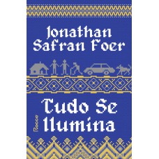 Tudo Se Ilumina: (edição Revista)