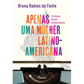 Apenas Uma Mulher Latino-americana: Em Busca Da Voz Revolucionária