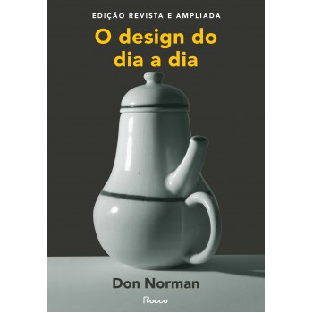 O Design Do Dia A Dia: Edição Revista E Ampliada