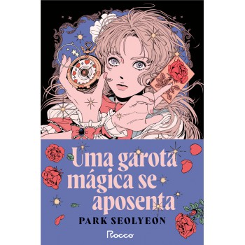 Uma Garota Mágica Se Aposenta