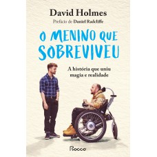 O Menino Que Sobreviveu: A História Que Uniu Magia E Realidade