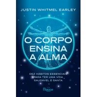 O Corpo Ensina A Alma
