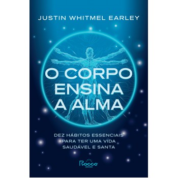 O Corpo Ensina A Alma