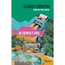 Crônicas Para Jovens: De Escrita E Vida