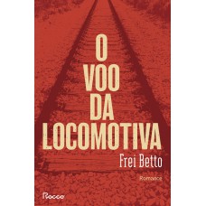O Voo Da Locomotiva