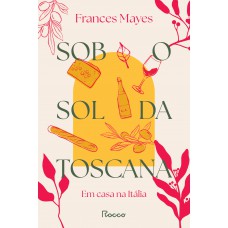 Sob O Sol Da Toscana