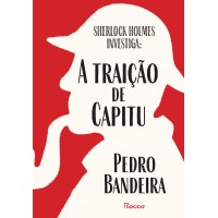 Sherlock Holmes Investiga: A Traição De Capitu