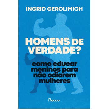 Homens De Verdade?
