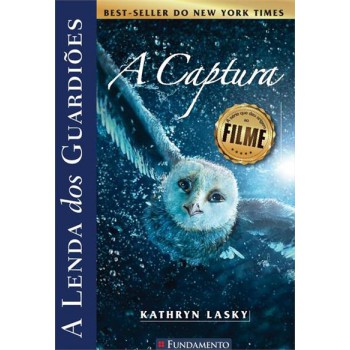 A Lenda Dos Guardiões 01 - A Captura 2ª Edição Pb