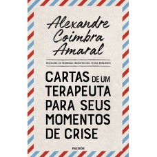 Cartas De Um Terapeuta Para Seus Momentos De Crise