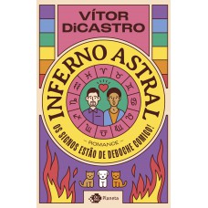 Inferno Astral: Os Signos Estão De Deboche Comigo!