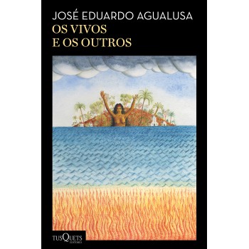 Os Vivos E Os Outros: (biblioteca José Eduardo Agualusa)