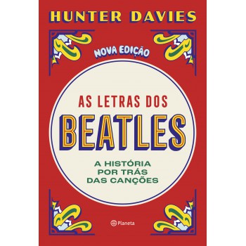 As Letras Dos Beatles: A História Por Trás Das Canções