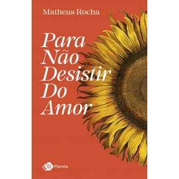 Para Não Desistir Do Amor