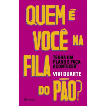 Quem é Você Na Fila Do Pão?