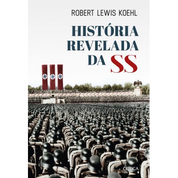 História Revelada Da Ss