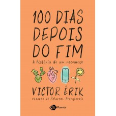 100 Dias Depois Do Fim: A História De Um Recomeço