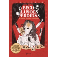 O Beco Das Ilusões Perdidas: Romance