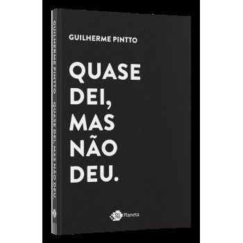 Quase Dei, Mas Não Deu: Histórias De Amor Que Não Deram Certo. Ou Deram?