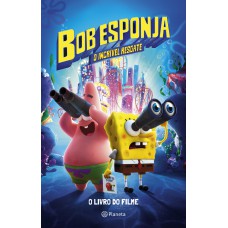 Bob Esponja: O Incrível Resgate: A História Do Filme