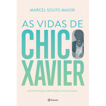 As Vidas De Chico Xavier