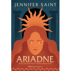 Ariadne: Princesa. Irmã De Um Monstro. Amante De Deuses E Heróis.