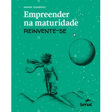 Empreender Na Maturidade: Reinvente-se