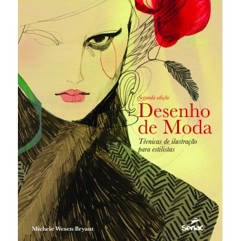 Desenho De Moda: Técnicas De Ilustração Para Estilistas