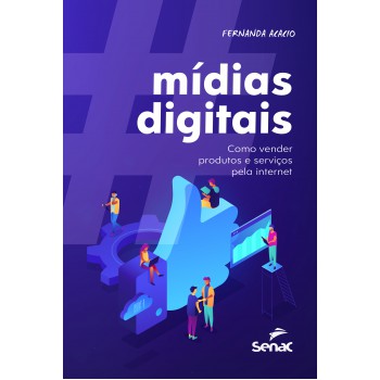 Mídias Digitais: Como Vender Produtos E Serviços Pela Internet