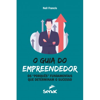 O Guia Do Empreendedor: Os 