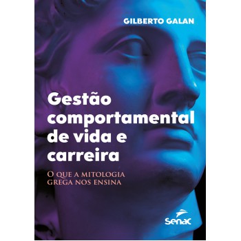 Gestão Comportamental De Vida E Carreira: O Que A Mitologia Grega Nos Ensina