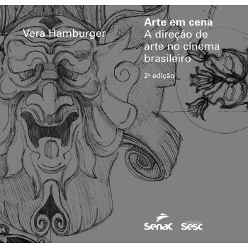 Arte Em Cena: A Direção De Arte No Cinema Brasileiro