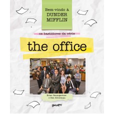 Bem-vindo à Dunder Mifflin: Os bastidores da série The Office