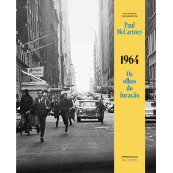 1964 - Os Olhos Do Furacão: A Turnê Mais Importante Da História Dos Beatles