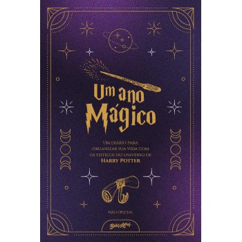 Um Ano Mágico com Harry Potter (Não oficial): Um diário para organizar sua vida com os feitiços do universo da saga (acompanha cartela de adesivos)