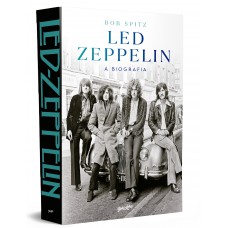 Led Zeppelin: A Biografia