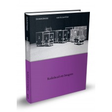 How To Disappear (em Português) - Edição Em Capa Dura Com Brindes: Radiohead Em Imagens