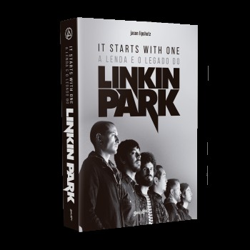 It Starts With One (em Português): A Lenda E O Legado Do Linkin Park