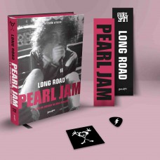 Long Road: Pearl Jam E A Trilha Sonora De Uma Geração (edição Em Capa Dura Com Brindes)