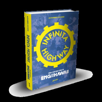 Infinita Highway: Uma Carona Com Os Engenheiros Do Hawaii