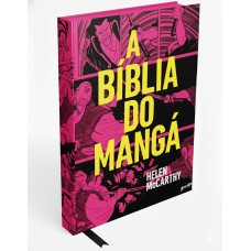 A Bíblia Do Mangá: Do Japão Do Século Xii Ao Fen-meno Global Do Século Xxi