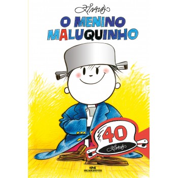 O Menino Maluquinho: Edição Comemorativa De 40 Anos: Maluquinho E Seus Amigos